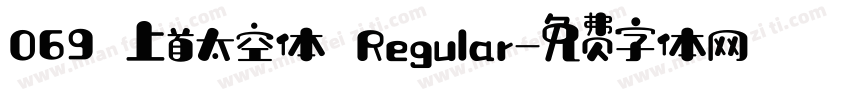 069 上首太空体 Regular字体转换